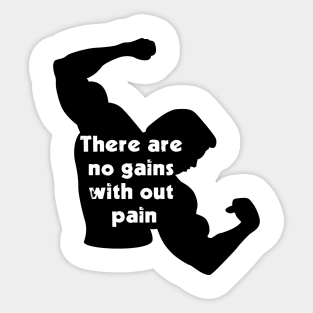 You Can't Gain without a little Pain Sticker